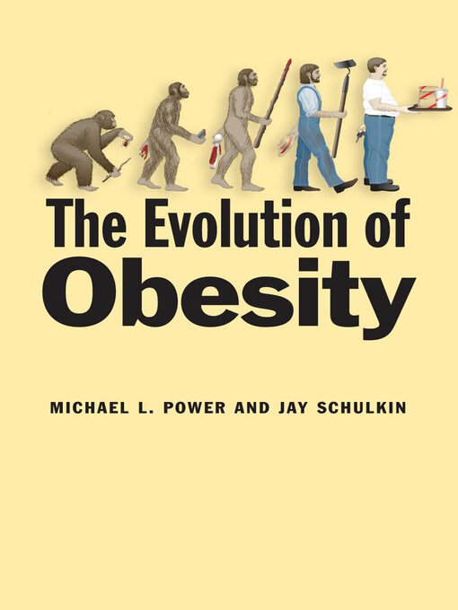 Title details for The Evolution of Obesity by Michael L. Power - Available